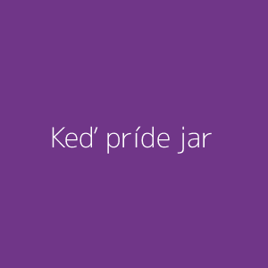 Keď príde jar